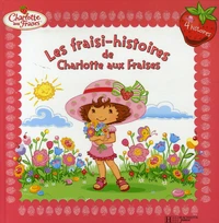 Les fraisi-histoires de Charlotte aux Fraises