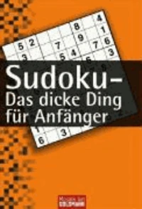 Sudoku - Das dicke Ding für Anfänger