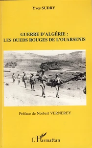 Guerre d'Algérie : Les oueds rouges de l'Ouarsenis