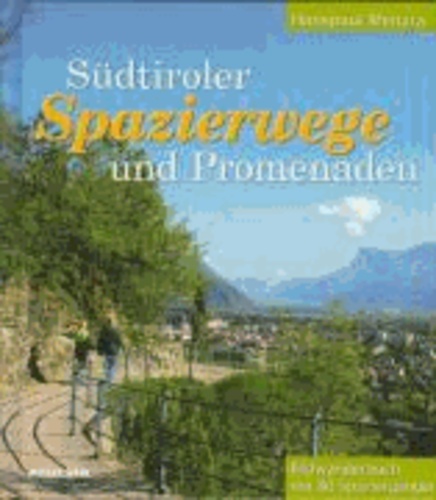 Hanspaul Menara - Südtiroler Spazierwege und Promenaden.