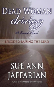 Dead Woman Driving — Episode 2: Raising The Dead