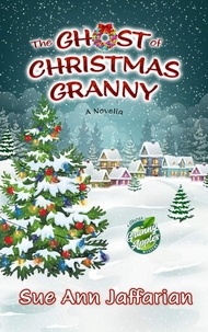 Sue Ann Jaffarian - The Ghost of Christmas Granny - Ghost of Granny Apples Mystery Series.