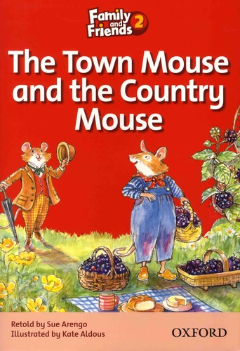 Sue Arengo et Kate Aldous - The Town Mouse and the Country Mouse.