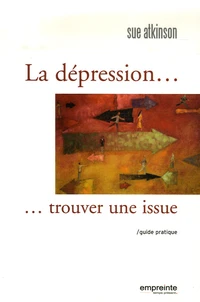 La dépression... Trouver une issue
