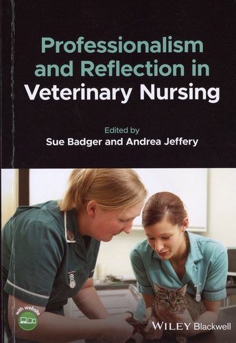 Sue Badger et Andrea Jeffery - Professionalism and Reflection in Veterinary Nursing.