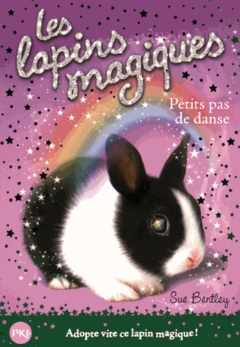 Sue Bentley - Les lapins magiques Tome 3 : Petits pas de danse.
