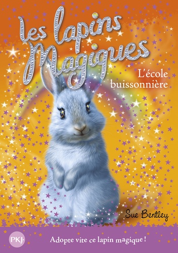 Sue Bentley - Les lapins magiques Tome 4 : L'école buissonnière.