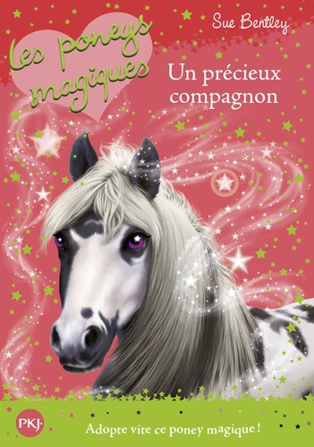 Sue Bentley - Les poneys magiques Tome 12 : Un précieux compagnon.