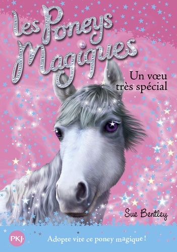 Sue Bentley - Les poneys magiques Tome 2 : Un voeu très spécial.