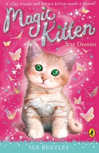 Sue Bentley - Magic Kitten: Star Dreams.