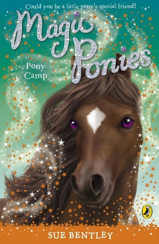 Sue Bentley - Magic Ponies: Pony Camp.