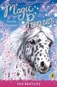 Sue Bentley - Magic Ponies: Seaside Summer.