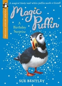 Sue Bentley - Magic Puffin - A Birthday Surprise.