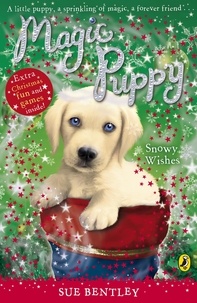 Sue Bentley - Magic Puppy: Snowy Wishes.