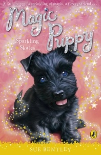 Sue Bentley - Magic Puppy: Sparkling Skates.
