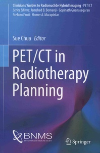 Sue Chua - PET/CT in Radiotherapy Planning.