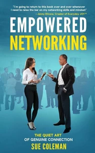 Empowered Networking: The Quiet Art of Genuine Connection