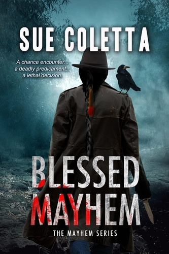  Sue Coletta - Blessed Mayhem - Mayhem Series, #2.