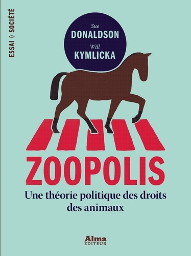 Zoopolis. Une théorie politique des droits des animaux