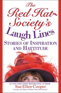 Sue Ellen Cooper - The Red Hat Society (R)'s Laugh Lines - Stories of Inspiration and Hattitude.