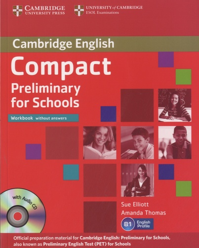 Sue Elliott - Compact Preliminary for Schools - Workbook without Answers. 1 CD audio