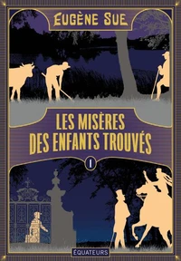 Les misères des enfants trouvés Tome 1