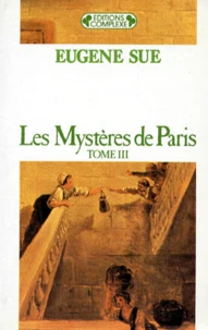 Les Mysteres De Paris. Tome 3