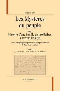 Les mystères du peuple, ou Histoire d'une famille de prolétaires à travers les âges