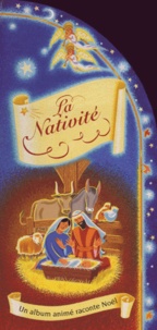 Sue Faulks et Martin Wilson - La Nativite. Un Album Anime Raconte Noel.