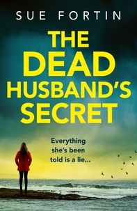 Sue Fortin - The Dead Husband’s Secret.
