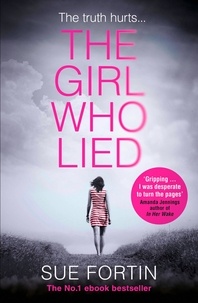 Sue Fortin - The Girl Who Lied.