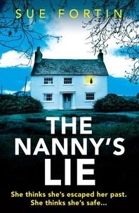 Sue Fortin - The Nanny’s Lie.