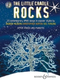 Sue Furlong et Andrew Milburn - The Little Cradle Rocks - 14 contemporary Xmas songs in popular styles. upper voices and piano..