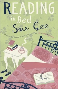 Sue Gee - Reading in Bed - A heartwarming novel perfect for curling up with!.