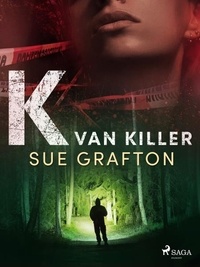 Sue Grafton et Wim Holleman - K van killer.