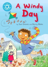 Sue Graves et Beccy Blake - A Windy Day - Independent Reading Blue 4.
