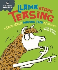 Sue Graves et Trevor Dunton - Llama Stops Teasing - A book about making fun of others.