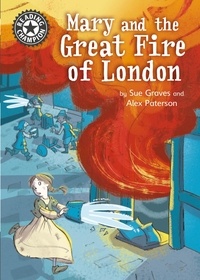 Sue Graves et Alex Paterson - Mary and the Great Fire of London - Independent Reading 13.