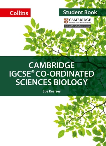 Sue Kearsey et Mike Smith - Cambridge IGCSE™ Co-ordinated Sciences Biology Student's Book.