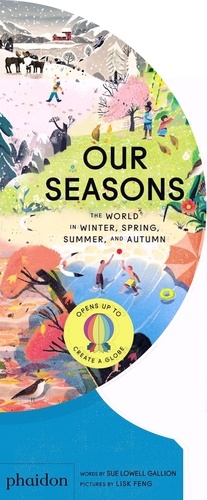 Our seasons. The world in winter, spring, summer, and autumn