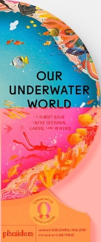 Sue Lowell Gallion et Lisk Feng - Our underwater world.