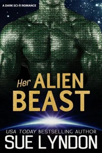 Her Alien Beast: A Dark Sci-Fi Romance