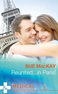 Sue MacKay - Reunited…In Paris!.