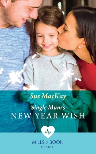 Sue MacKay - Single Mum's New Year Wish.