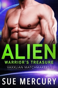  Sue Mercury et  Sue Lyndon - Alien Warrior's Treasure - Vaxxlian Matchmakers, #1.