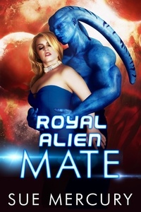  Sue Mercury et  Sue Lyndon - Royal Alien Mate - Savage Martians, #1.