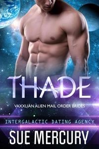  Sue Mercury et  Sue Lyndon - Thade - Vaxxlian Alien Mail Order Brides (Intergalactic Dating Agency), #3.