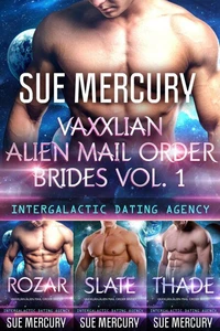 Vaxxlian Alien Mail Order Brides Vol. 1 (Intergalactic Dating Agency)