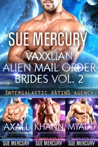  Sue Mercury et  Sue Lyndon - Vaxxlian Alien Mail Order Brides Vol. 2 (Intergalactic Dating Agency) - Vaxxlian Alien Mail Order Brides Boxed Set, #2.