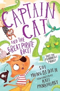 Sue Mongredien et Kate Pankhurst - Captain Cat and the Great Pirate Race.